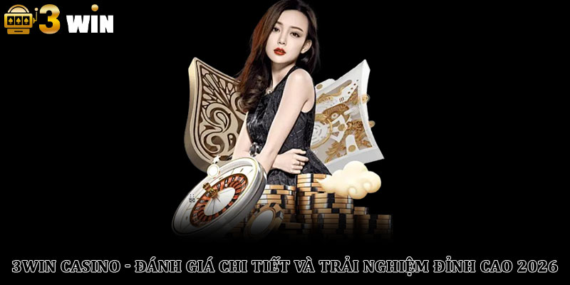 3Win Casino - Đánh Giá Chi Tiết Và Trải Nghiệm Đỉnh Cao 2026 1 3Win Casino - Đánh Giá Chi Tiết Và Trải Nghiệm Đỉnh Cao 2026