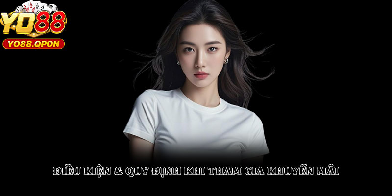 Khuyến mãi Yo88 – Hướng dẫn tận dụng ưu đãi hấp dẫn 2026 4 Điều kiện & quy định khi tham gia khuyến mãi